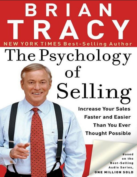 The Psychology of Selling: Increase Your Sales Faster and Easier Than You Ever Thought Possible By Brian Tracy | Urdu PDF