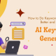SEO keyword generation using AI